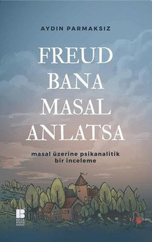 Freud Bana Masal Anlatsa | Bilge Kültür Sanat