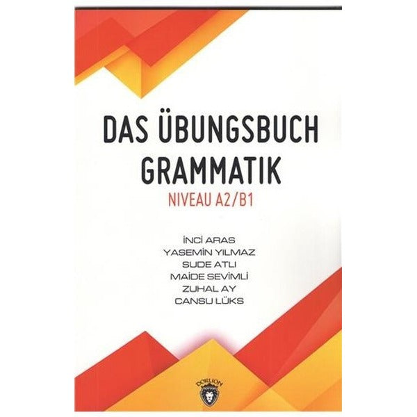 Das Übungsbuch Grammatik-Niveau A2-B1 | Dorlion Yayınevi