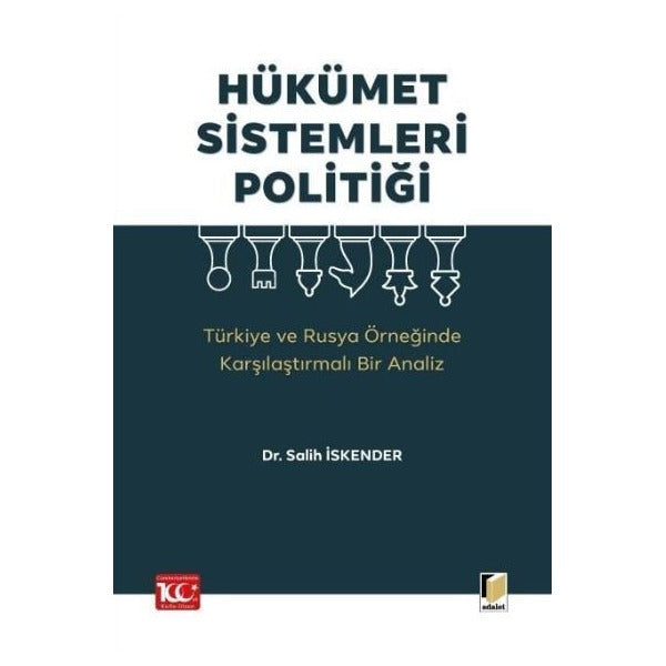 Hükümet Sistemleri Politiği (Türkiye ve Rusya Örneğinde Karşılaştırmalı Bir Analiz)