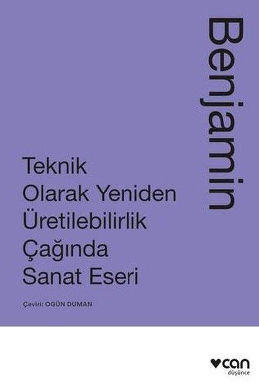 Teknik Olarak Yeniden Üretilebilirlik Çağında Sanat Yapıtı | Can Yayınları (e-Kitap)
