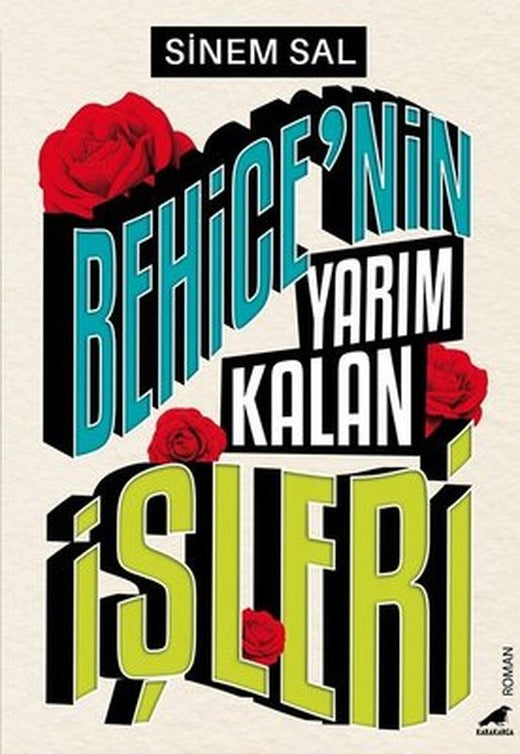 Behice'nin Yarım Kalan İşleri | Karakarga Yayınları