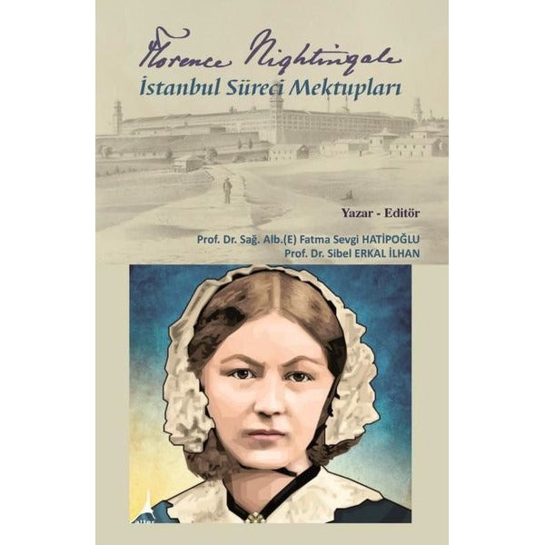 Florence Nightingale İstanbul Süreci Mektupları | Alter Yayınları
