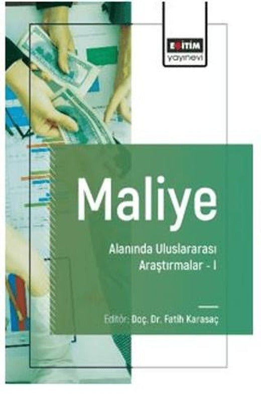 Maliye Alanında Uluslararası Araştırmalar - I | Eğitim Yayınevi - Bilimsel Eserler (Ciltsiz)
