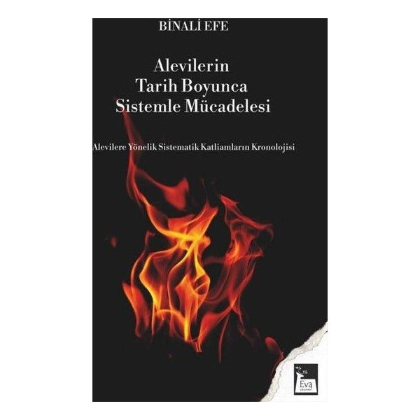 Alevilerin Tarih Boyunca Sistemle Mücadelesi | Eva Yayınevi (Ciltsiz)