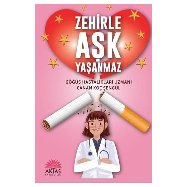 Zehirle Aşk Yaşanmaz | Aktaş Yayıncılık (İnce Kapak)