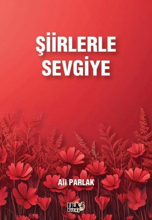 Şiirlerle Sevgiye | Tilki Kitap (İnce Kapak)