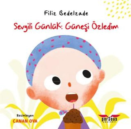 Sevgili Günlük: Güneşi Özledim | Perseus (Ciltsiz)