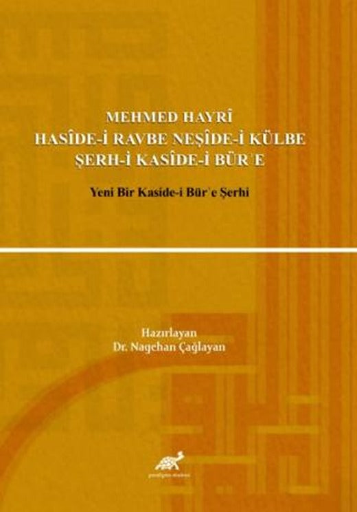 Mehmed Hayri Haside-i Ravbe Neşide-i Külbe Şerh-i Kaside-i Bür'e