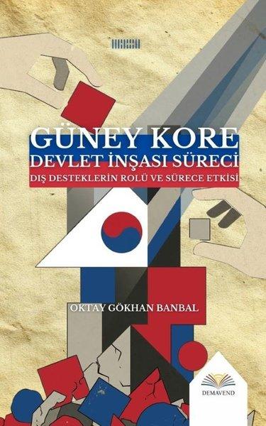 Güney Kore Devlet İnşası Süreci - Dış Desteklerin Rolü ve Sürece Etkisi | Demavend (İnce Kapak) - Resim 1