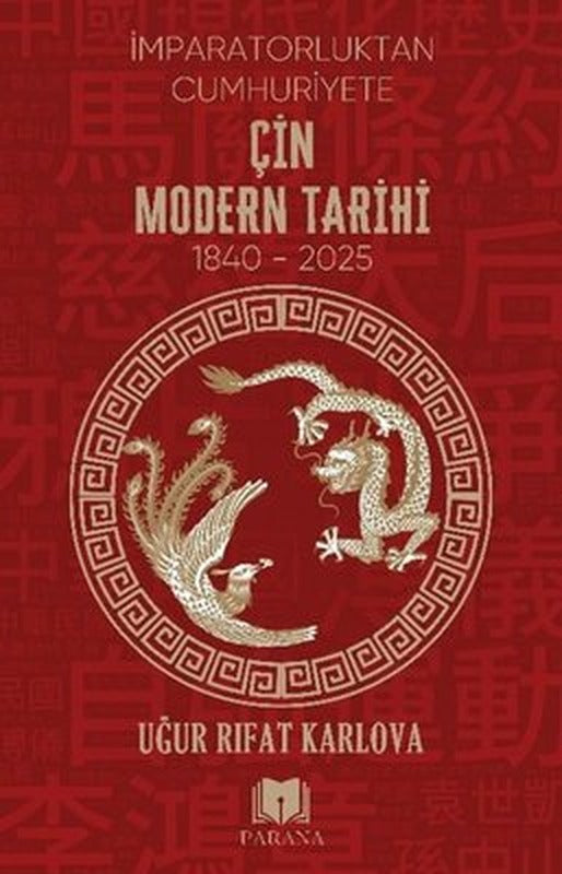 İmparatorluktan Cumhuriyete Çin Modern Tarihi 1840 - 2025 | Parana (İnce Kapak)