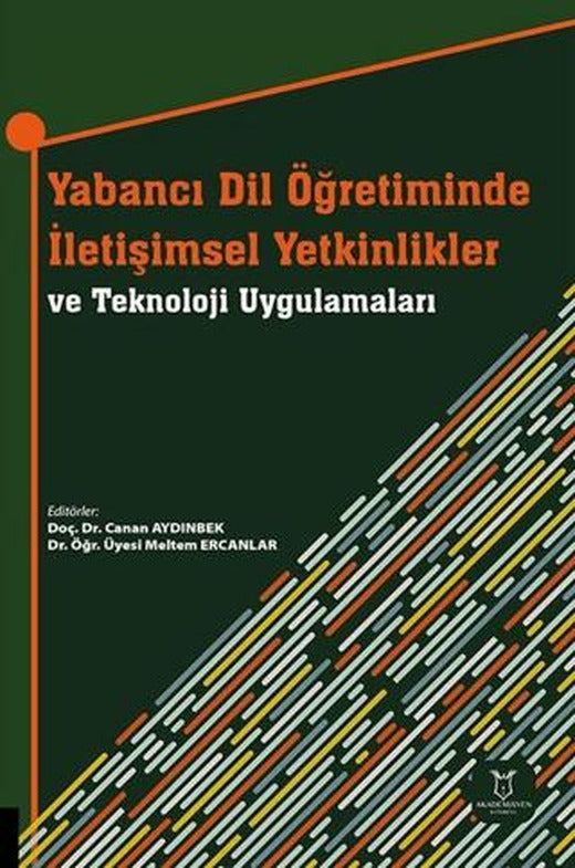 Yabancı Dil Öğretiminde İletişimsel Yetkinlikler ve Teknoloji Uygulamaları | Akademisyen Kitabevi (Ciltsiz)