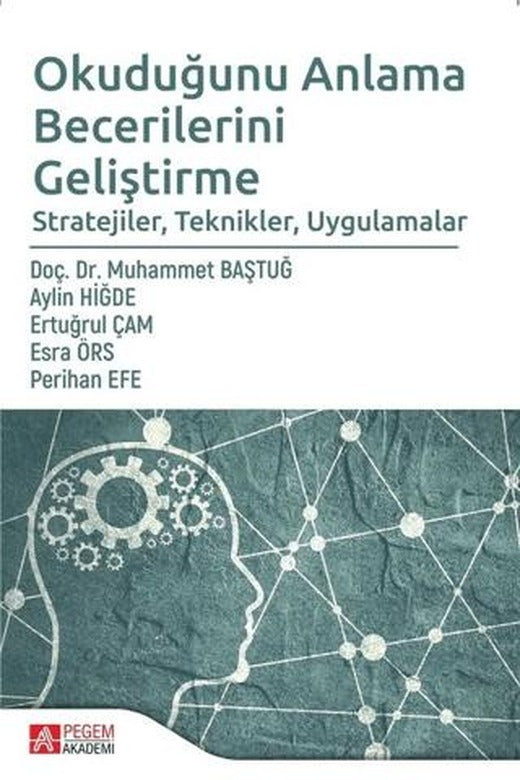 Okuduğunu Anlama Becerilerini Geliştirme | Pegem Akademi Yayıncılık (Ciltsiz)