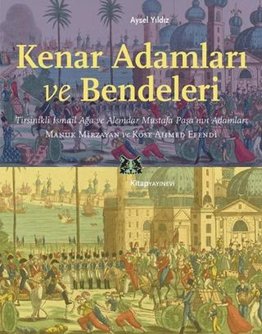 Kenar Adamları ve Bendeleri | Kitap Yayınevi (Ciltsiz)
