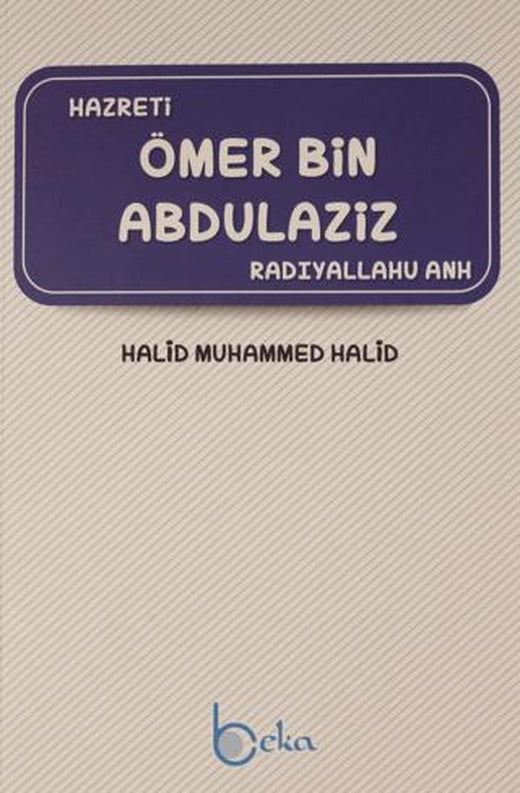 Hazreti Ömer Bin Abdülaziz | Beka Yayınları (Ciltsiz)