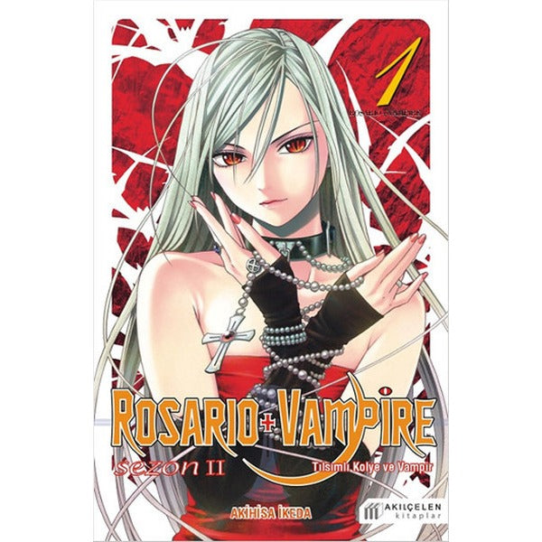 Rosario + Vampire - Tılsımlı Kolye ve Vampir - Sezon 2 Cilt 1 | Akılçelen Kitaplar