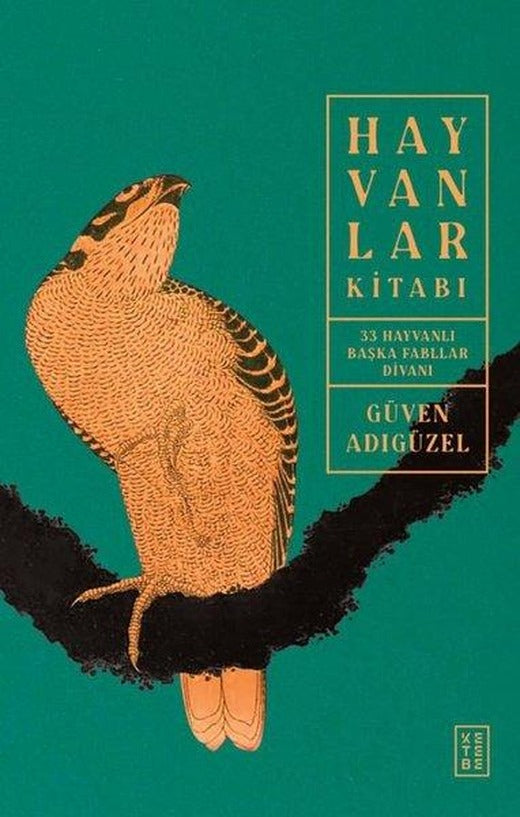 Hayvanlar Kitabı - 33 Hayvanlı Başka Fabllar Divanı | Ketebe (İnce Kapak)