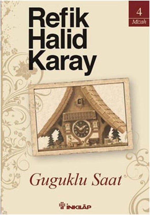 Guguklu Saat | İnkılap Kitabevi - Klasik Türk Edebiyatı Dizisi (İnce Kapak)