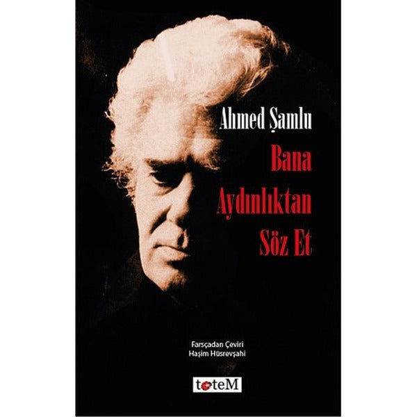 Bana Aydınlıktan Söz Et | Totem