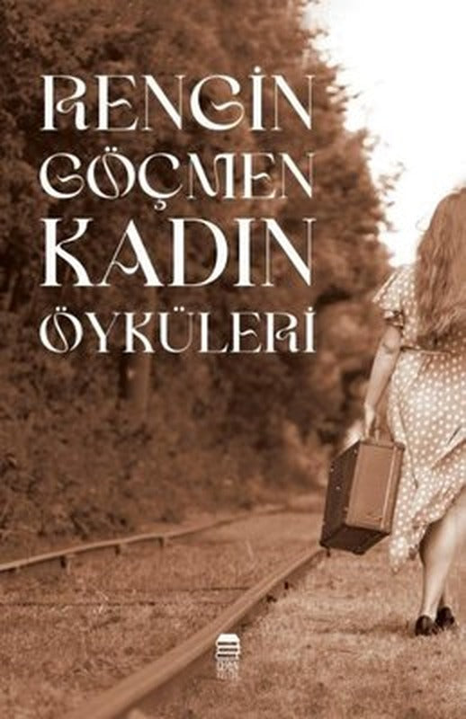 Rengin Göçmen Kadın Öyküleri | Ceren Kültür Yayınları