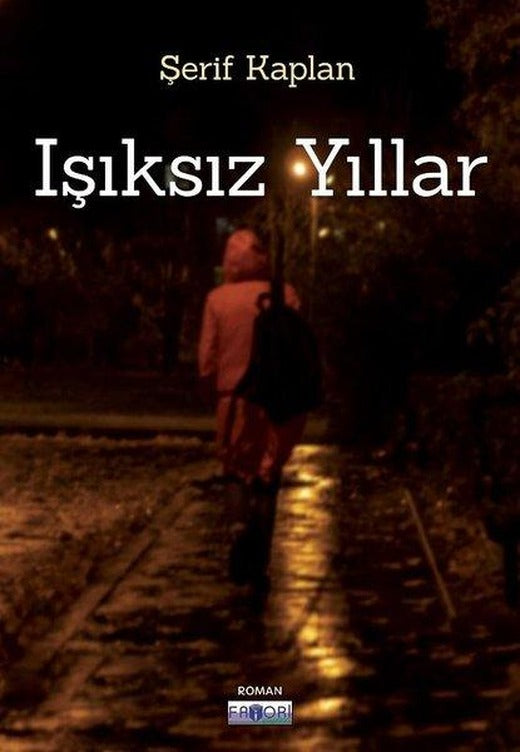 Işıksız Yıllar | Favori Yayınları (İnce Kapak)