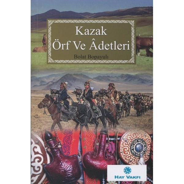 Kazak Örf ve Adetleri | Hay Vakfı
