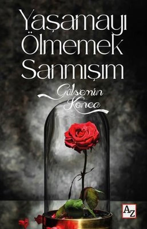 Yaşamayı Ölmemek Sanmışım | Az Kitap