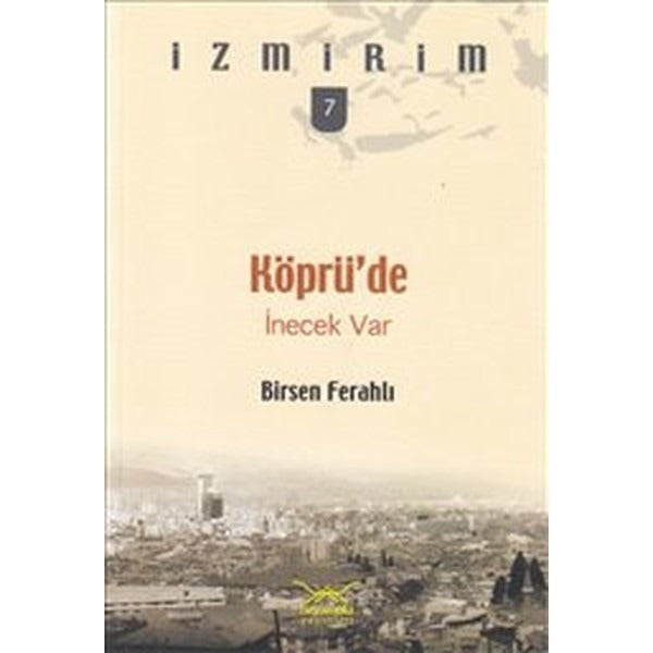 Köprü’de İnecek Var | Heyamola Yayınları (Ciltsiz)