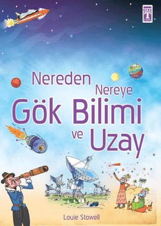 Nereden Nereye Gök Bilimi ve Uzay | İlk Genç Timaş (Ciltsiz)