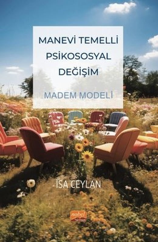 Manevi Temelli Psikososyal Değişim - Madem Modeli | Nobel Bilimsel Eserler