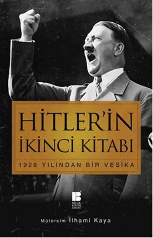 Hitler'in İkinci Kitabı - 1928 Yılından Bir Vesika | Bilge Kültür Sanat - Tarih Dizisi (İnce Kapak)