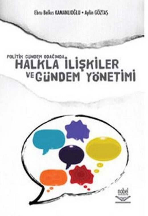 Politik Gündem Odağında Halkla İlişkiler ve Gündem Yönetimi | Nobel Akademik Yayıncılık (İnce Kapak)