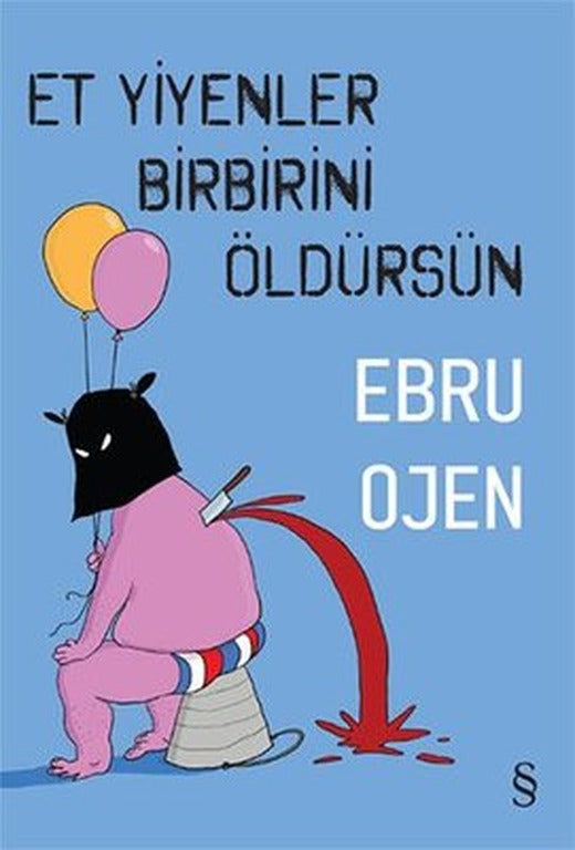 Et Yiyenler Birbirini Öldürsün | Everest Yayınları