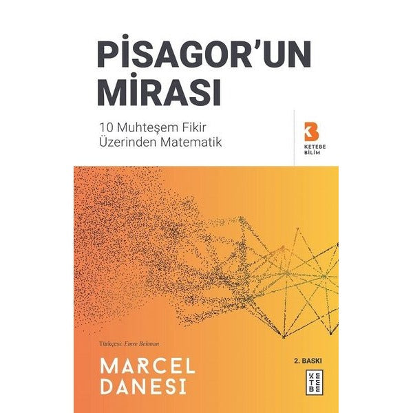 Pisagor'un Mirası - 10 Muhteşem Fikir Üzerinden Matematik | Ketebe Yayınları