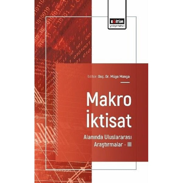 Makro İktisat Alanında Uluslararası Araştırmalar 3 | Eğitim Yayınevi (İnce Kapak)