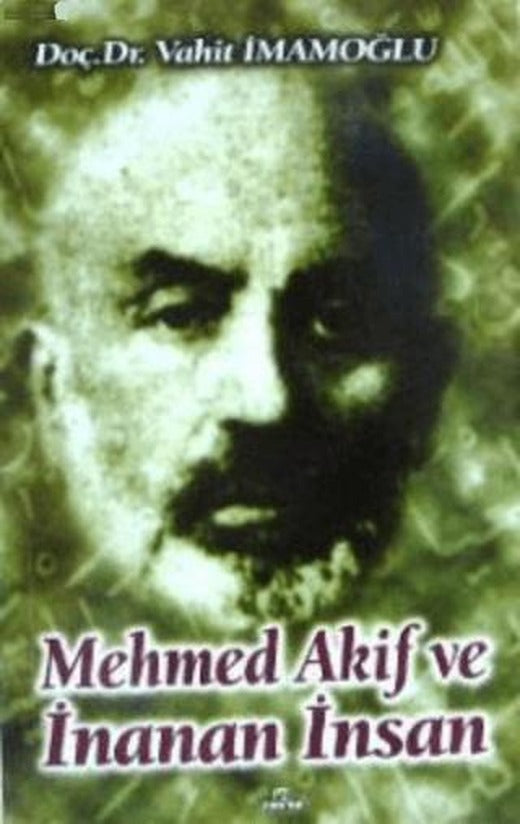 Mehmed Akif ve İnanan İnsan | Ravza Yayınları (Ciltsiz)