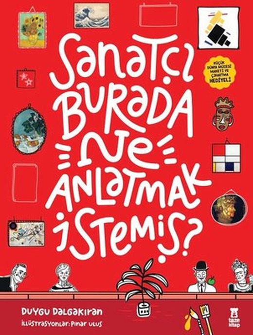 Sanatçı Burada Ne Anlatmak İstemiş? | Taze Kitap