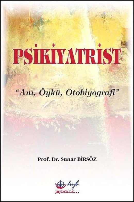 Psikiyatrist: Anı-Öykü-Otobiyografi | HYB Yayıncılık (İnce Kapak)