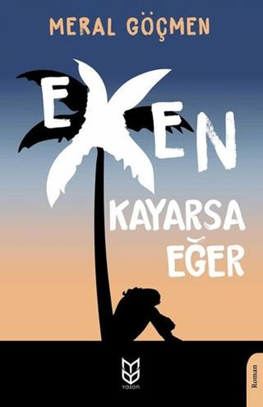 Exen Kayarsa Eğer | Yason Yayıncılık (Ciltsiz)
