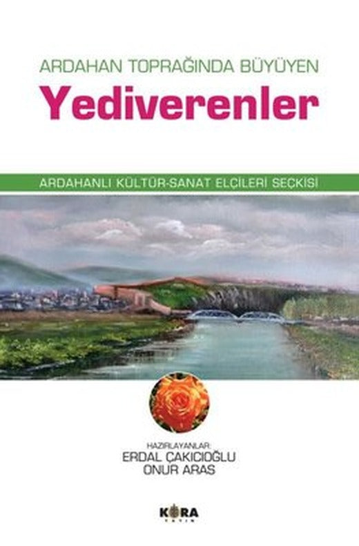 Ardahan Toprağında Büyüyen Yediverenler - Ardahanlı Kültür - Sanat Elçileri Seçkisi | Kora Yayın