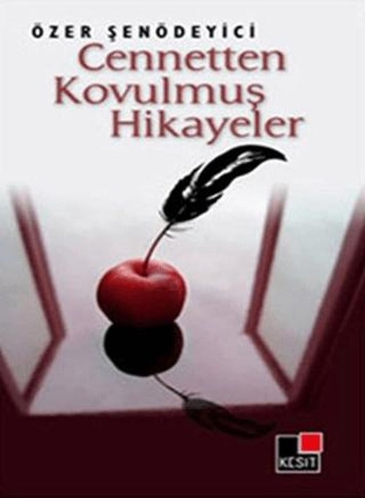 Cennetten Kovulmuş Hikayeler | Kesit Yayınları (Ciltsiz)