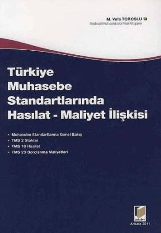 Türkiye Muhasebe Standartlarında Hasılat - Maliyet İlişkisi | Adalet Yayınevi (Ciltsiz)