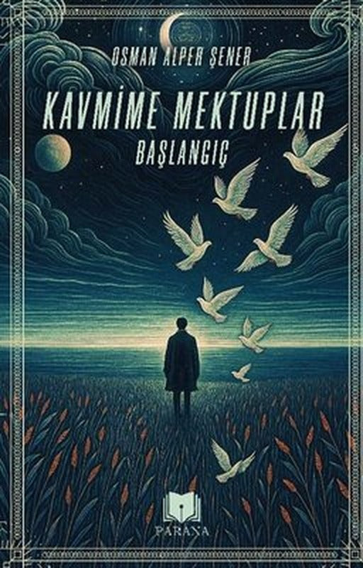 Kavmime Mektuplar Başlangıç | Parana (İnce Kapak)