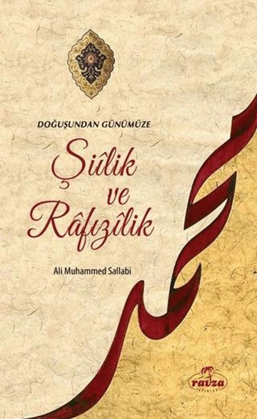Doğuşundan Günümüze Şiilik ve Rafizilik