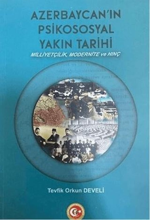 Azerbaycan'ın Psikososyal Yakın Tarihi | Atatürk Araştırma Merkezi (Ciltsiz)