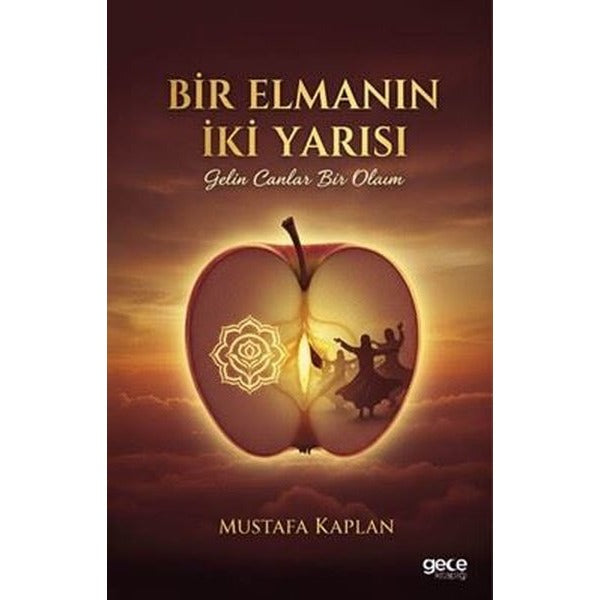 Bir Elmasın İki Yarısı - Gelin Canlar Bir Olalım | Gece Kitaplığı (İnce Kapak)