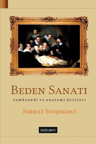 Doğu Batı Yayınları Beden Sanatı - Serhat Soyşekerci kitap kapağı