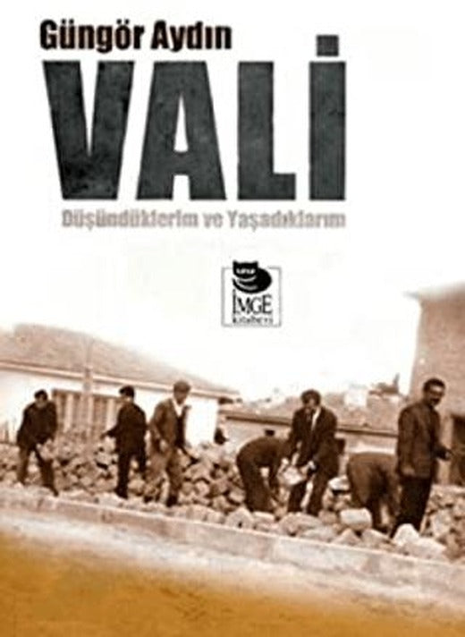 Vali Düşündüklerim ve Yaşadıklarım