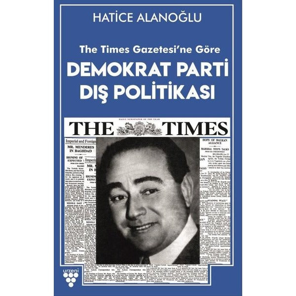 The Times Gazetesi'ne Göre Demokrat Parti Dış Politikası