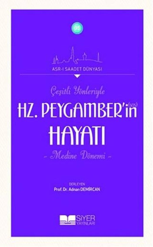 Çeşitli Yönleriyle Hz. Peygamber'in Hayatı | Siyer Yayınları (Ciltsiz)