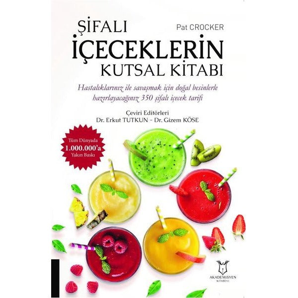Şifalı İçeceklerin Kutsal Kitabı | Akademisyen Kitabevi (Ciltsiz)
